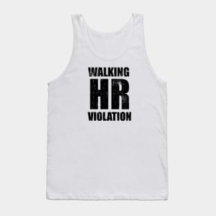 walking hr violation Tank Top